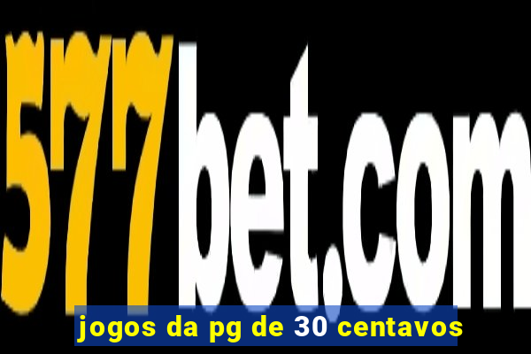 jogos da pg de 30 centavos